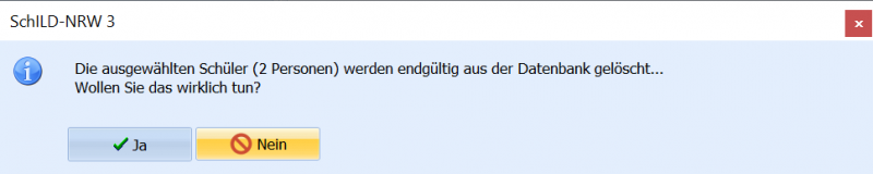 Datei:SchILD Gruppenprozesse SchülerdatensätzeLöschenJa.png